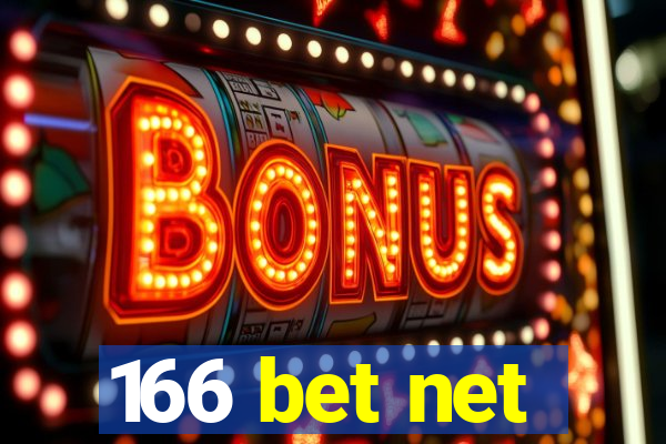 166 bet net